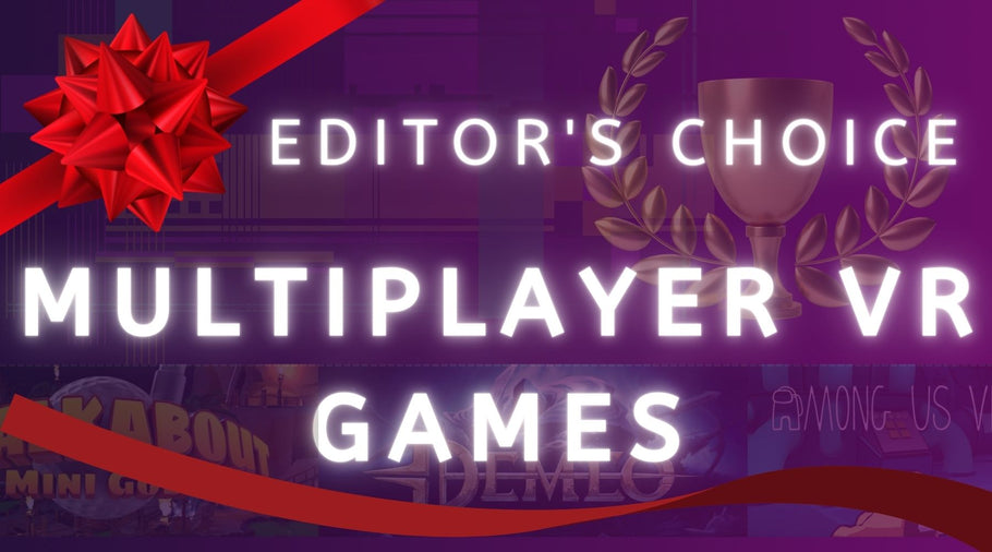 Editor's Choice - Best VR Multiplayer Games To Get For This Holiday Season