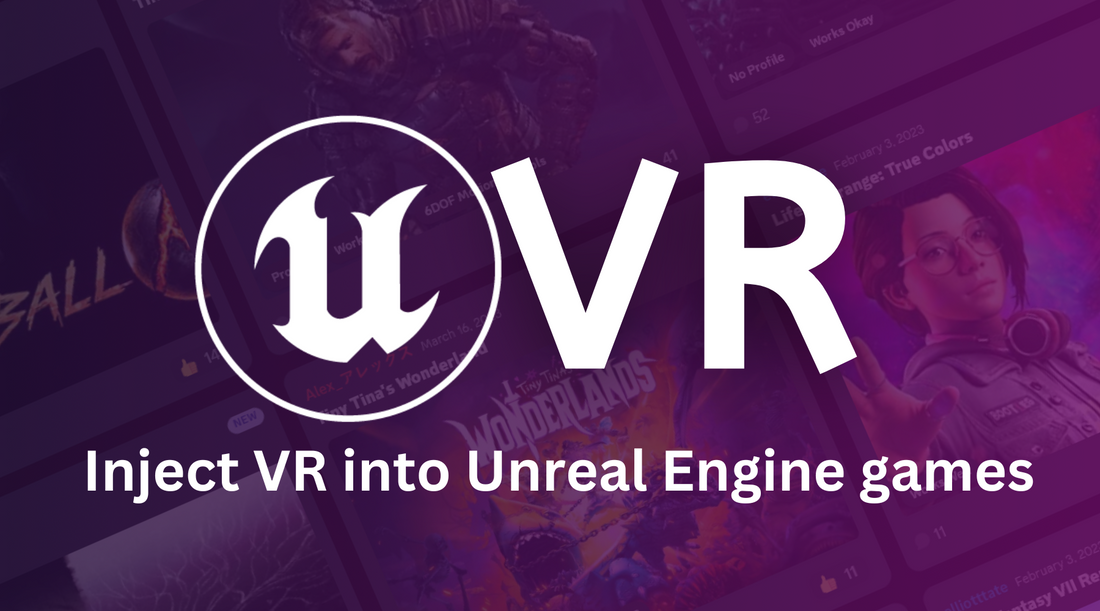 UEVR Mod: Inject VR into your favorite Unreal Engine Games