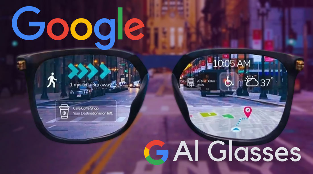 Google's AI Smart Glasses Are Here, and They're Nothing Like the Original Google Glass