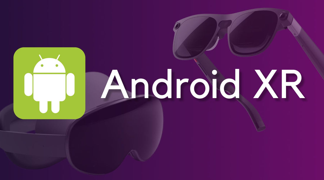 Why Android XR Matters for the Future of Smart Glasses